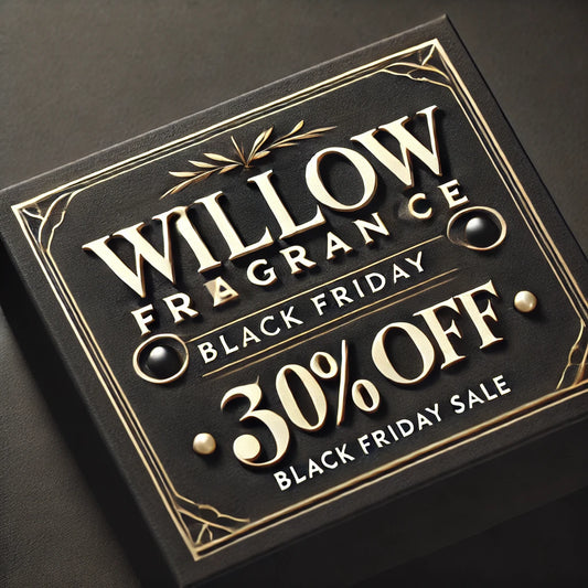 🎉 Black Friday Sale: 30% Off Willow Fragrance – No Code Needed! 🎉